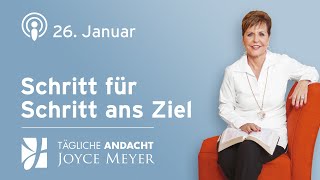 2601  Schritt für Schritt ans ZIEL👣🎯 – Tägliche Andacht von Joyce Meyer [upl. by Osmen]