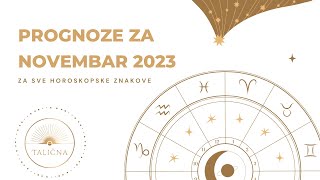 ASTRO PROGNOZE NOVEMBAR 2023  ZA SVE ZNAKOVE horoskop astrologija astrology [upl. by Blackmun516]