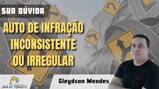 Sua Dúvida  Auto de Infração inconsistente ou irregular [upl. by Anallise]