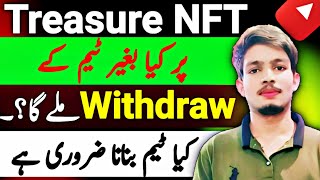 Treasure NFT Withdrawal Without TeamTreasure NFT DepositTreasure NFT withdraw Problem [upl. by Bunnie187]