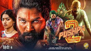 Pushpa 2 The Rule Full Movie  Allu Arjun amp Rashmika 2024 New South Hindi Dubbed Full Action Movie [upl. by Karim]