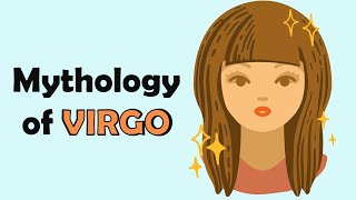 Mythology of Virgo Zodiac Sign [upl. by Blondelle842]