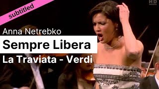 Opera Lyrics  Sempre libera La Traviata Verdi ♪ Anna Netrebko ♪ English amp Italian [upl. by Reifnnej]