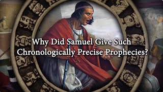 Why Did Samuel Make Chronologically Precise Prophecies Knowhy 184 [upl. by Jeanette]