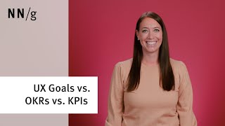 UX Goals vs OKRs vs KPIs [upl. by Ahsyekal]