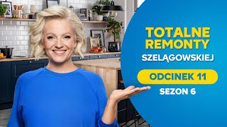 TOTALNE REMONTY SZELĄGOWSKIEJ S06E11 [upl. by Lyndel]