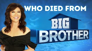 Who Died From Big Brother BigBrother [upl. by Adriano]