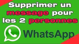 Comment supprimer un message sur WhatsApp pour les deux personnes [upl. by Berget190]