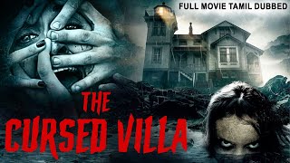 THE CURSED VILLA  Hollywood Dubbed Tamil Movie  Becca Hirani Andrew Hollingworth  Horror Movies [upl. by Enilaf]