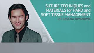 Suture Techniques and Materials for Hard and Soft Tissue Management with Dr Sascha Jovanovic [upl. by Curtice929]