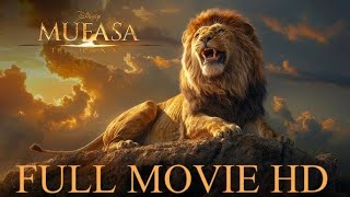 Mufasa The Lion King 2024 MOVIE HD [upl. by Stilwell52]