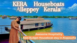 KERA HOUSEBOATS Alleppey Kerala  Kerala Day 6  Budget houseboat 3 meals  Nice Host with good food [upl. by Aivekal327]