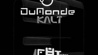 Dumonde  Kalt [upl. by Godliman66]