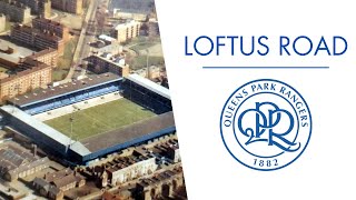 A History of English Football Grounds  Loftus Road Stadium [upl. by Mehelhteb94]