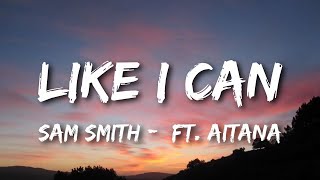 Sam Smith  Like I Can LetraLyrics ft Aitana [upl. by Hgiel]