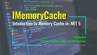 Using IMemoryCache to cache data inmemory using NET 5 An Introduction [upl. by Lokkin244]