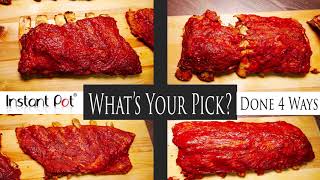 Ribs Instant Pot Style Cooked 4 Different Ways [upl. by Nnyrat565]