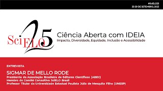 SciELO 25 Anos  Entrevista com Sigmar de Mello Rode [upl. by Anisah374]