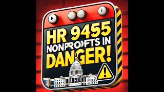 HR 9495 Bill Threatening Nonprofits Passes House [upl. by Llednol]