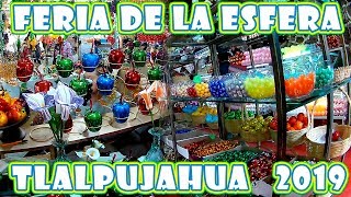 FERIA DE LA ESFERA TLALPUJAHUA 2019 │ CONOCIENDO UN PUEBLO MAGICO [upl. by Nosreme]