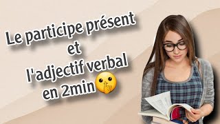 Le participe présent et ladjectif verbal en 2min🤫👍 [upl. by Heber]