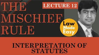 Interpretation of Statutes The Mischief Rule or the Rule in Heydons Case Lecture 12 [upl. by Araek]