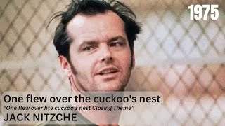 Jack Nitzche  One flew over the cuckoos nest  One flew over hte cuckoos nest ClosingTheme 1975 [upl. by Arded445]