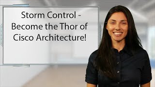 Storm Control  Become the Thor of Cisco Architecture [upl. by Ariahay]