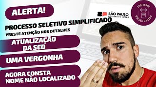 Processo seletivo simplificado do Estado SP Atualização da Sed com renovação dos problemas e agora [upl. by Asiram]