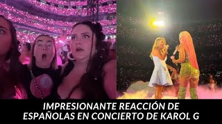 Impresionante reacción de estas españolas al ver a Amaia Montero en el concierto de karolg [upl. by Auoz]