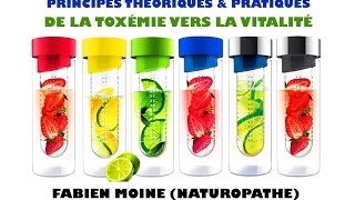 Détoxination  de la toxémie vers la vitalité théorie et pratique Fabien Moine [upl. by Kennett227]