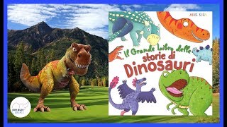 Il grande libro delle Storie di Dinosauri  Libri e storie per bambini [upl. by Onez]