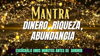 💫MANTRA del DINERO RIQUEZA Y ABUNDANCIA  escúchalo diariamente 🎶 [upl. by Asila351]