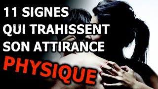 ►11 SIGNES QUI TRAHISSENT SON ATTIRANCE PHYSIQUE ◄ [upl. by Bauske]