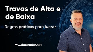 Travas de Alta e de Baixa regras práticas para lucrar [upl. by Haididej]