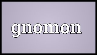 Gnomon Meaning [upl. by Karim]