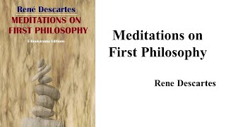 Rene Descartes quotMeditations on First Philosophyquot [upl. by Knudson367]