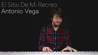 ANTONIO VEGA  El sitio de mi recreo  David de Miguel Piano Cover [upl. by Nicholle296]