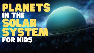 Planets in the Solar System for Kids  Learn about the sun and the eight planets [upl. by Adriell]