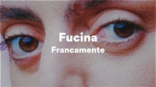 Francamente Fucina TestoLyrics XF2024 [upl. by Llirpa]