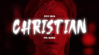 Zior Park  CHRISTIAN TPA Remix [upl. by Nail]