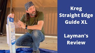 Kreg Straight Edge Guide XL  8ft  Laymans review [upl. by Gignac887]