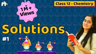 Solutions Chemistry Class 12  Chapter 2  CBSE NEET JEE [upl. by Maryanne6]