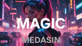 Medasin  magic slowed [upl. by Kciredes]