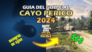 GUIA DEFINITIVA DEL GOLPE AL CAYO PERICO 2024 SOLO DESAFIO DE ELITE  GTA 5 ONLINE 💲🌴 [upl. by Halyak]