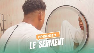 LE SERMENT EPISODE 3 [upl. by Stiruc890]