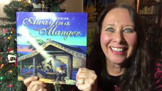 Away in the Manger a read aloud story amp song illustrated by Thomas Kinkade [upl. by Sedaiuqlem]