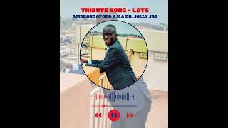 Tribute Song The Late Opodo Ambrose [upl. by Pearl]