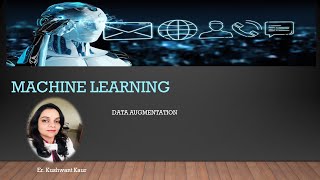 DATA AUGMENTATION IN MACHINE LEARNING [upl. by Suki960]