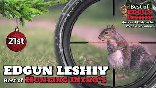 Day 21 EDgun Leshiy Hunting Video Intro’s Best Of [upl. by Dean]